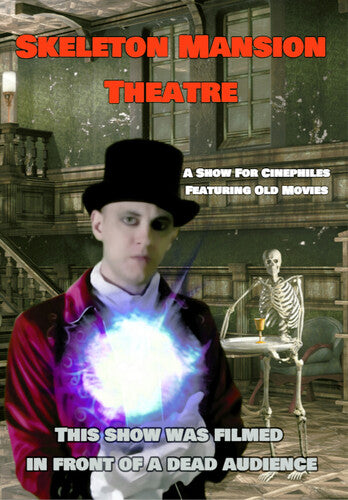 Skeleton Mansion Theatre - Skeleton Mansion Theatre - DVD