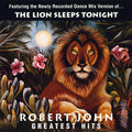 John,robert - Greatest Hits - The Lion Sleeps Tonight - Vinyl Record
