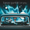 Forever Gamblin' On You / Various - Forever Gamblin' On You / Various - Vinyl Record