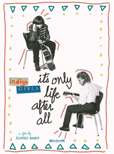 Indigo Girls: It's Only Life After All - Indigo Girls: It's Only Life After All - Blu-ray
