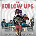 Follow Ups - Know Who Your Friends Aren't - Music CD