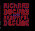 Duguay,richard & The Beautiful Decline - Second Prize - Music CD