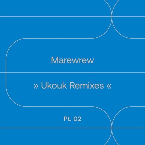 Marewrew - Ukouk Remixes Pt 2 - Vinyl Record