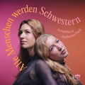 Hack,katharina / Hack,anouchka - Alle Menschen Werden Schwestern - Music CD