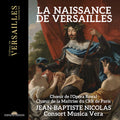 Bouzignac / Chepelov / Choeur De L'opera Royal - La Naissance De Versailles - Music CD