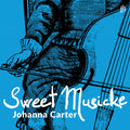 Carter,johanna - Sweet Musicke The Lyra Viol & The World Of - Music CD