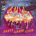 Paris Gadjo Club - Cafe Du Bresil Iii (special Guest - Yamandu Costa) - Music CD