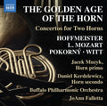 Golden Age Of The Horn - Concertos For Two Horns Music CD
