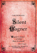 Wagner,richard - Silent Wagner - DVD
