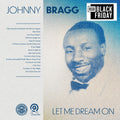 Johnny Bragg - Let Me Dream On (Rsd) [Record Store Day] [RSD Black Friday 2024]