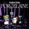Radiant Baby - Porcelaine - Vinyl Record