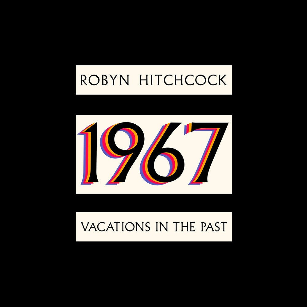 Robyn Hitchcock - 1967: Vacations In The Past [CD]