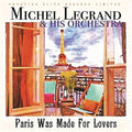 Legrand,michel - Paris Was Made For Lovers - Music CD