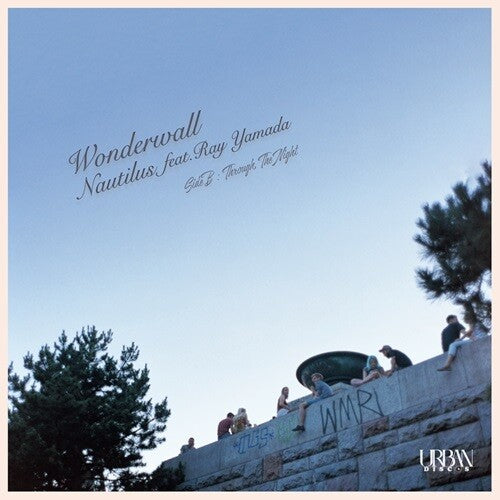 Nautilus - Wonderwall Feat. Ray Yamada / Through The Night - Vinyl Record
