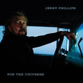 Phillips,jerry - For The Universe - Vinyl Record