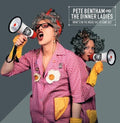 Bentham,pete & The Dinner Ladies - What's On The Inside Has To Come Out - Vinyl Record