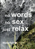 Waterfall 1: No Words No Sex Just Relax - Waterfall 1: No Words No Sex Just Relax - DVD