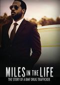 Miles In The Life: Story Of A Bmf Drug Trafficker - Miles In The Life: Story Of A Bmf Drug Trafficker - DVD
