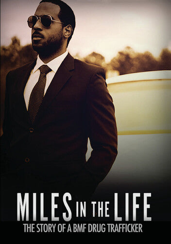 Miles In The Life: Story Of A Bmf Drug Trafficker - Miles In The Life: Story Of A Bmf Drug Trafficker - DVD