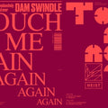 Dam Swindle - Touch Me Again - Vinyl Record