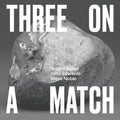 Agnel,sophie / Edwards,john / Noble,steve - Three On A Match - Music CD