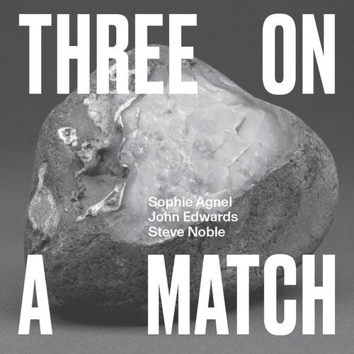 Agnel,sophie / Edwards,john / Noble,steve - Three On A Match - Music CD