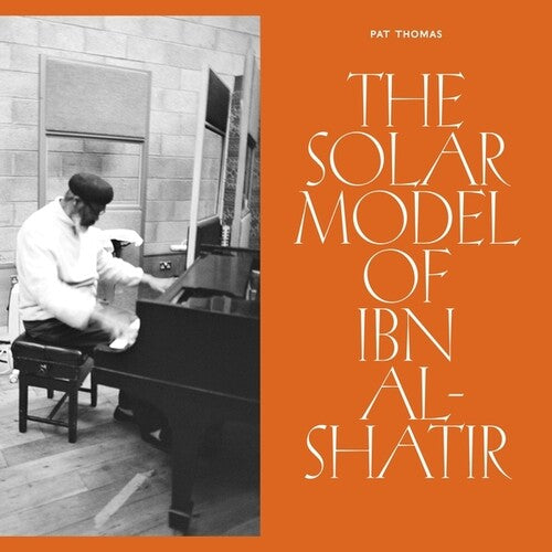 Thomas,pat - Solar Model Of Ibn-al Shatir - Vinyl Record