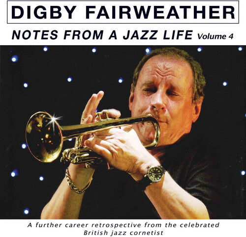 Fairweather,digby - Notes From A Jazz Life Vol. 4 - Music CD