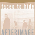 Afterimage - Faces To Hide - Music CD