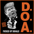 Doa - Fucked Up Donald - Felony Orange - Vinyl Record