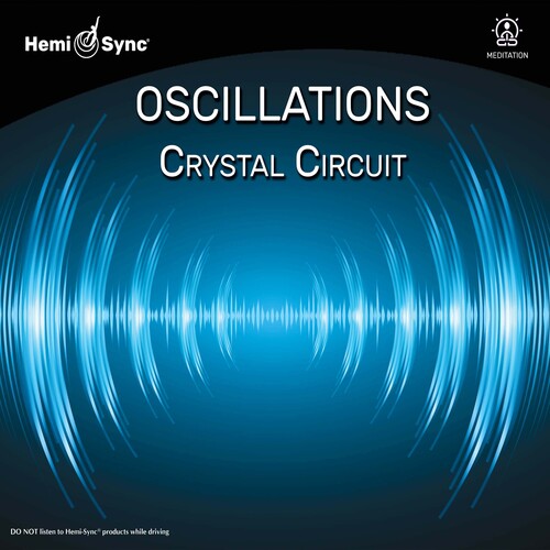 Hemi-sync - Oscillations: Crystal Circuit - Music CD
