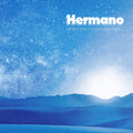 Hermano - When The Moon Was High - Music CD