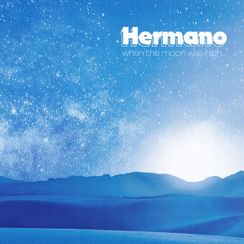 Hermano - When The Moon Was High - Music CD