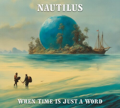 Nautilus - When Time Is Just A Word - Music CD