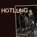 Hotlung - In Spite Of - Vinyl Record