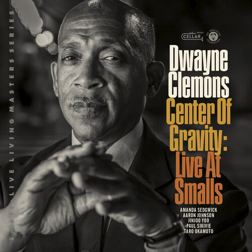 Clemons,dwayne - Center Of Gravity, Live At Smalls - Music CD