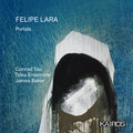 Tao,conrad & Talea Ensemble & Baker,james - Felipe Lara: Portals - Music CD