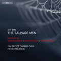 Barber / Whitacre / Eric Ericson Chamber Choir - Salvage Men - Super Audio CD