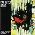 Carducci Bros - Carducci Bros - Music CD