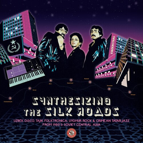 Synthesizing The Silk Roads: Uzbek Disco / Various - Synthesizing The Silk Roads: Uzbek Disco / Various - Vinyl Record