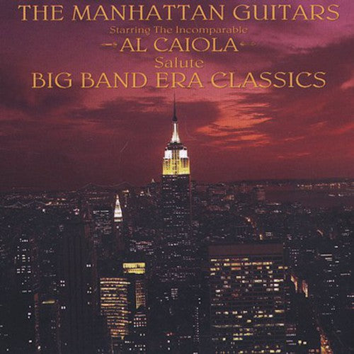 Caiola,al - Manhattan Guitars Salute Big Band Era Classics - Music CD