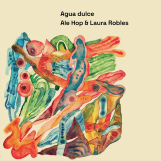 Ale Hop & Laura Robles - Agua Dulce - LP Vinyl