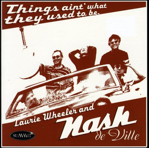 Wheeler,laurie / De Ville,nash - Things Ain't What They Used To Be - Music CD