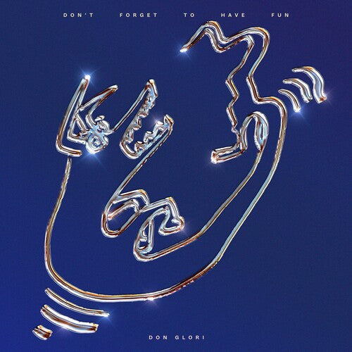 Glori,don - Don't Forget To Have Fun - Vinyl Record