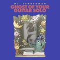 Ghost Of Your Guitar Solo [LP] Vinyl Record