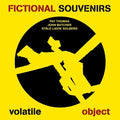 Fictional Souvenirs - Volatile Object - Music CD