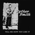 Smith,byther - Tell Me How You Like It - Music CD