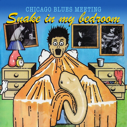 Chicago Blues Meeting - Snake In My Bedroom - Music CD
