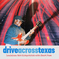 Louisiana Bob Kirkpatrick / Short Fuse - Drive Across Texas - Music CD