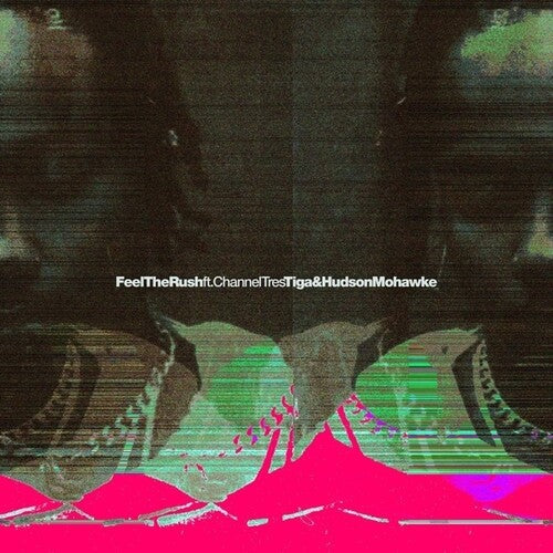 Tiga & Hudson Mohawke - Feel The Rush Remixes - Vinyl Record